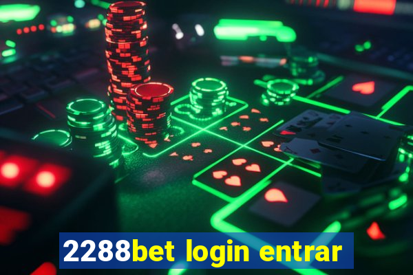 2288bet login entrar