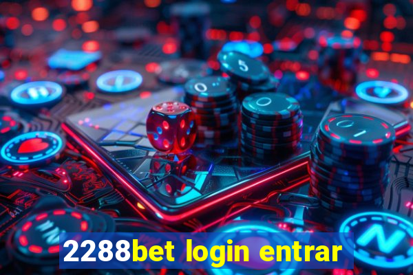 2288bet login entrar