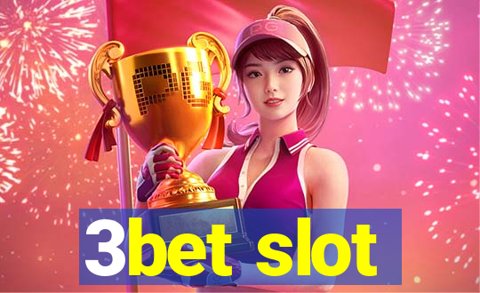 3bet slot