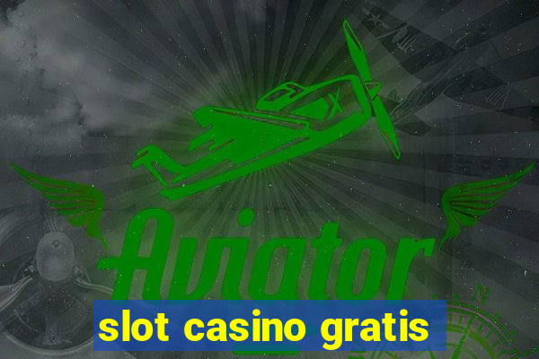 slot casino gratis