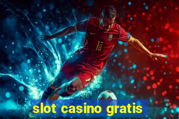 slot casino gratis