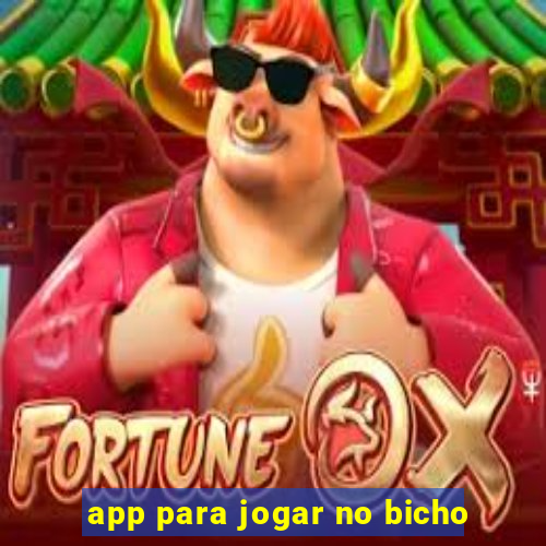 app para jogar no bicho