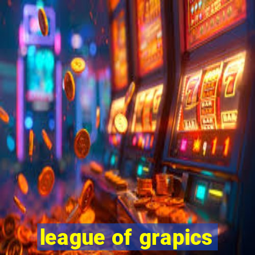 league of grapics