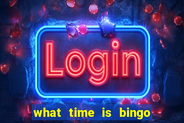 what time is bingo at foxwoods