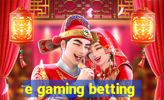 e gaming betting