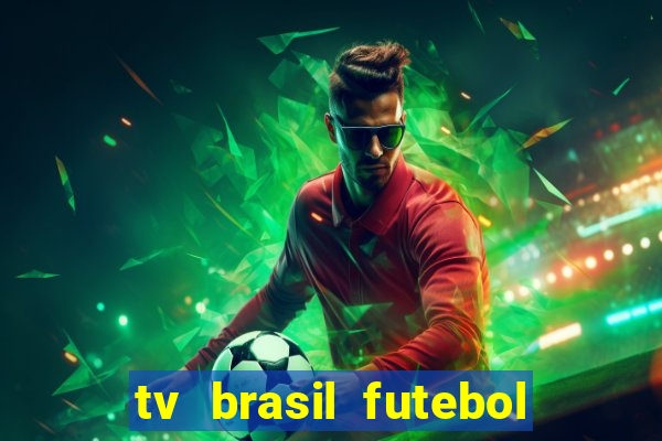 tv brasil futebol da hora