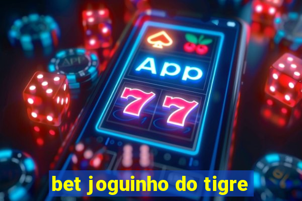 bet joguinho do tigre