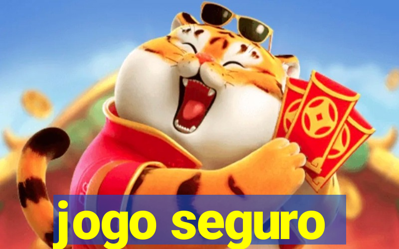 jogo seguro