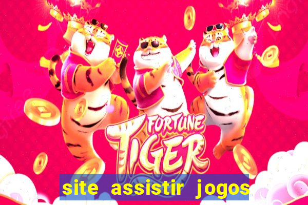 site assistir jogos de futebol