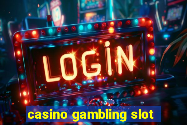 casino gambling slot