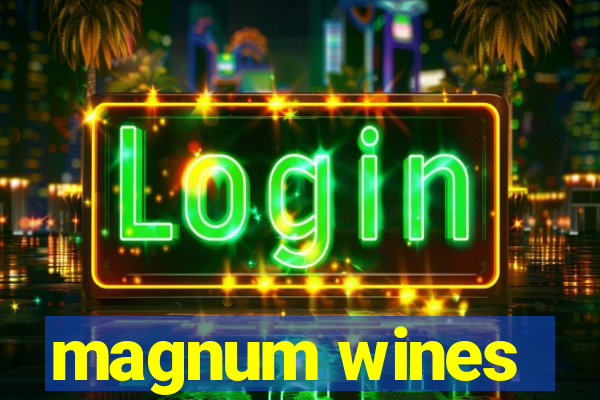 magnum wines