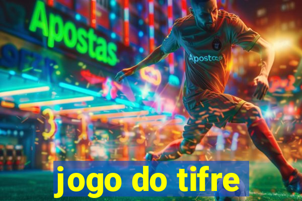 jogo do tifre