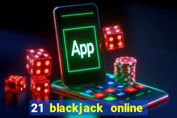 21 blackjack online casino temata