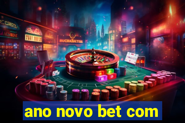 ano novo bet com