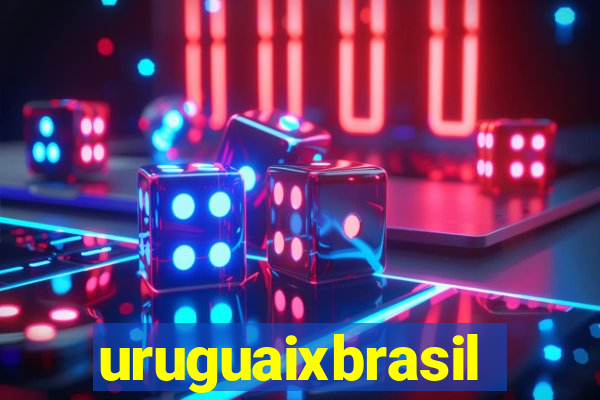 uruguaixbrasil