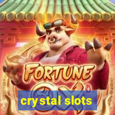 crystal slots