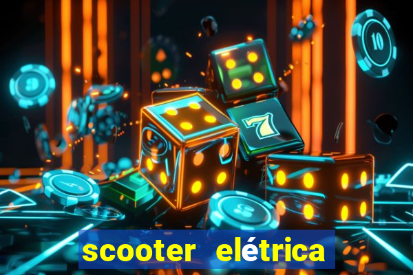 scooter elétrica casas bahia