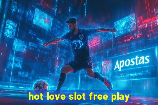 hot love slot free play