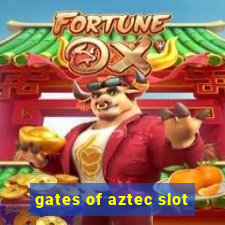 gates of aztec slot