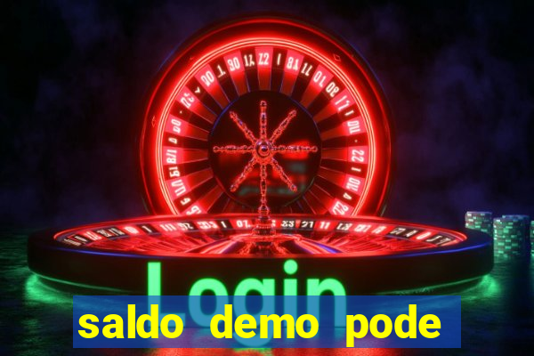 saldo demo pode sacar no jogo