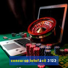 concurso lotofácil 3123