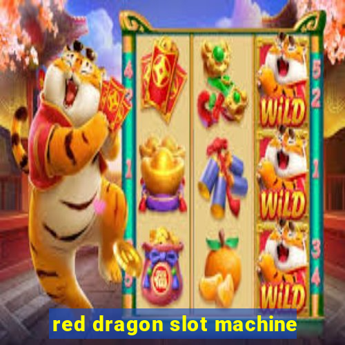 red dragon slot machine