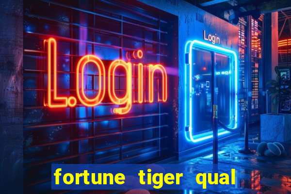 fortune tiger qual paga mais