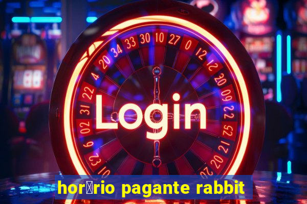 hor谩rio pagante rabbit