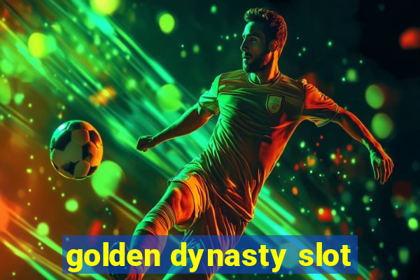 golden dynasty slot