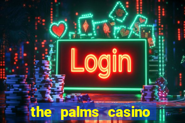 the palms casino in vegas