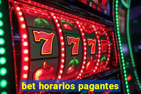 bet horarios pagantes