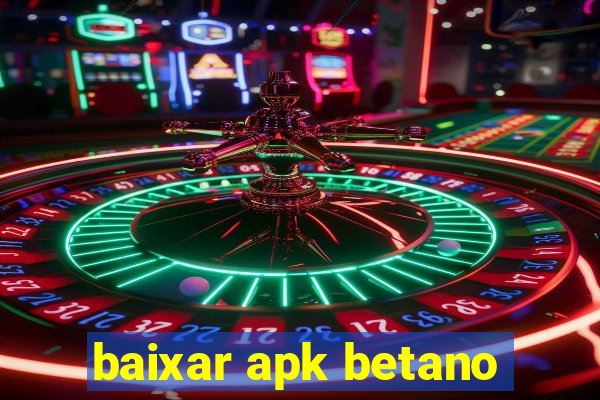 baixar apk betano