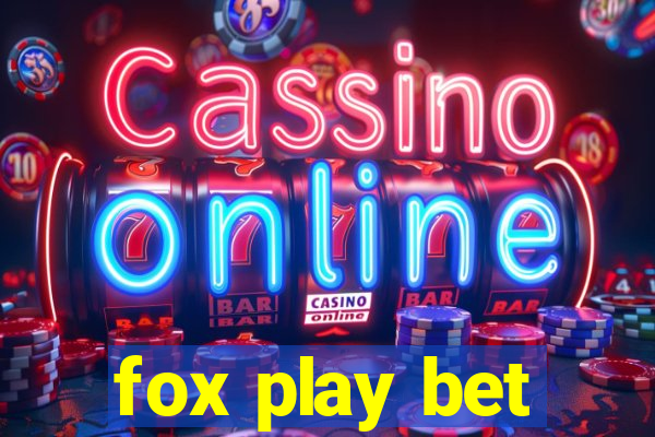 fox play bet