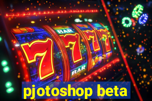 pjotoshop beta