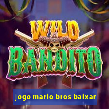 jogo mario bros baixar