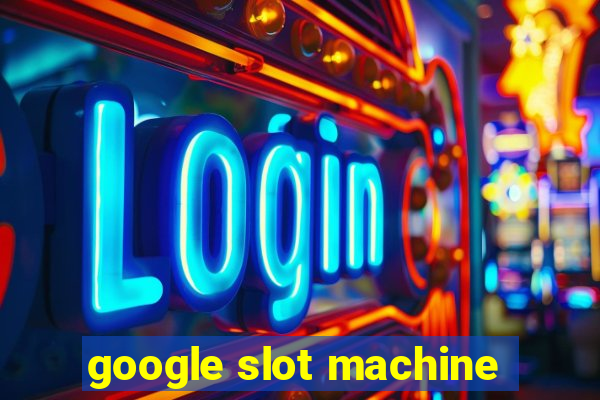 google slot machine