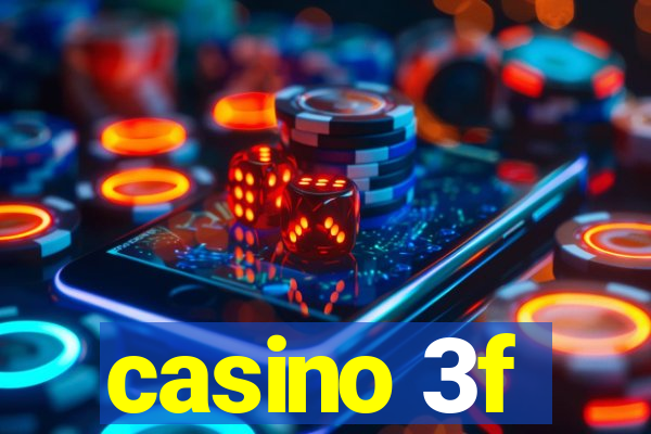 casino 3f