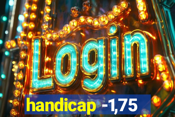 handicap -1,75