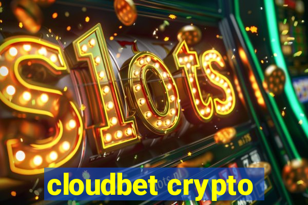 cloudbet crypto