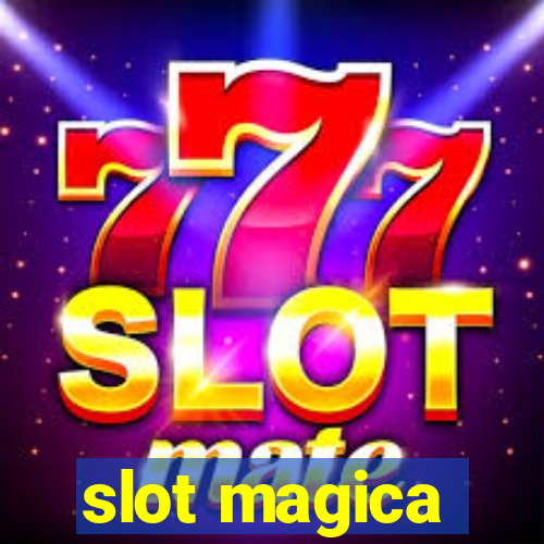 slot magica