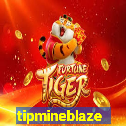 tipmineblaze