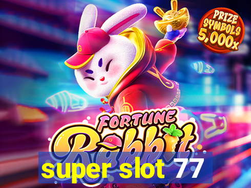 super slot 77