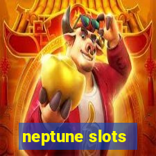 neptune slots