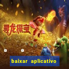 baixar aplicativo fortune tiger