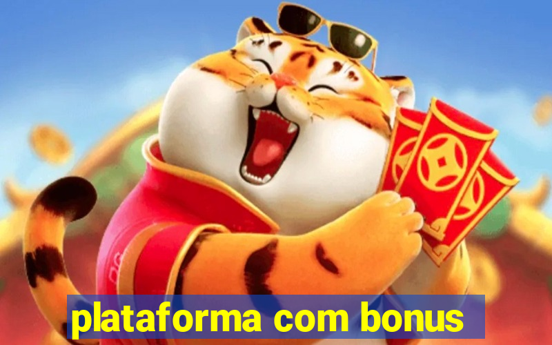 plataforma com bonus