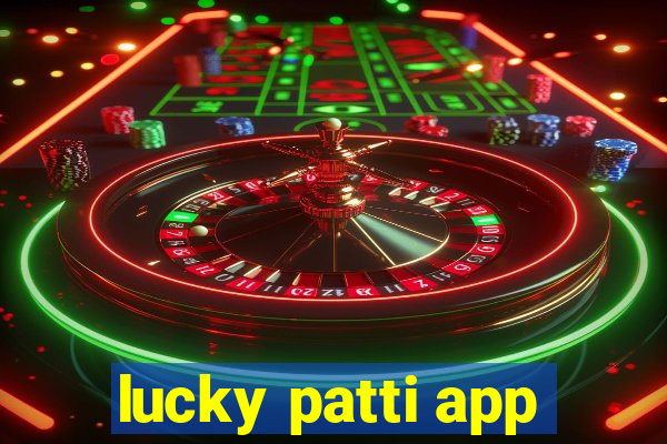 lucky patti app