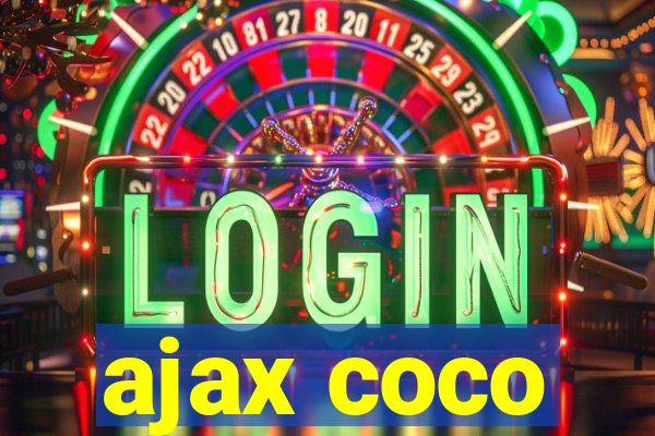 ajax coco