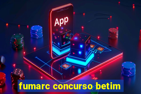 fumarc concurso betim