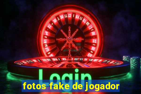 fotos fake de jogador