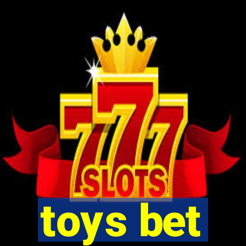 toys bet